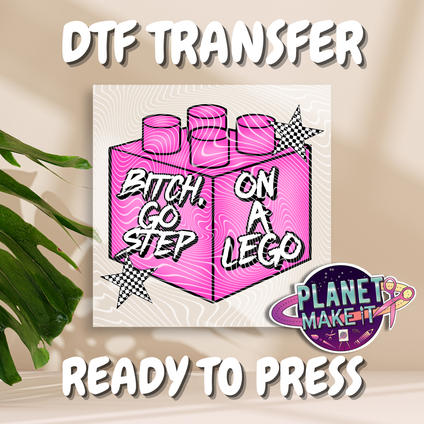Lego B*tch (Pink) - DTF Transfer