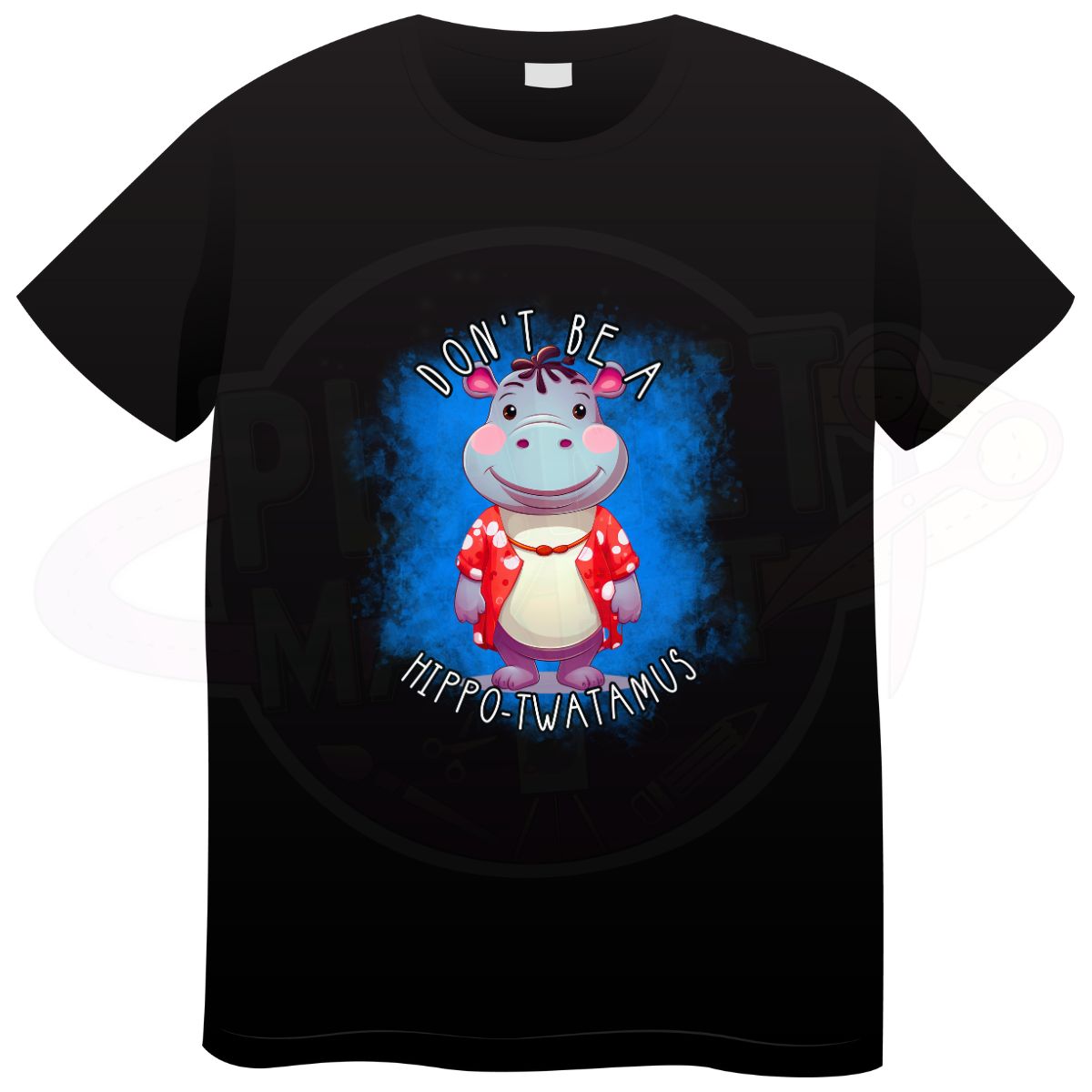 Dont Be A Hippo Twatamus - T-Shirt