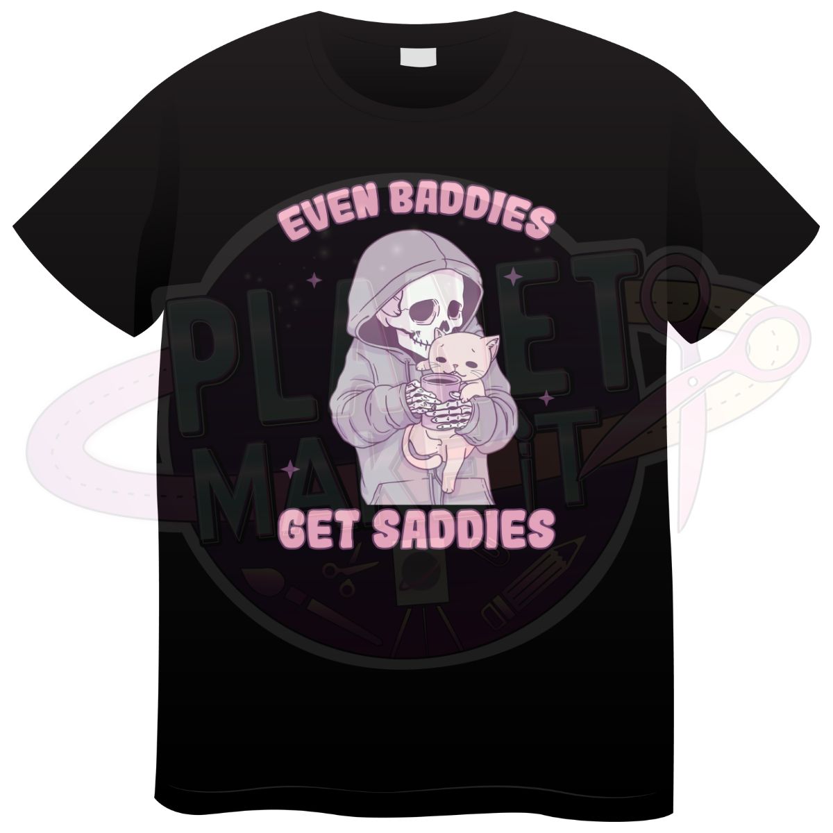 Even Baddies Get Saddies - T-Shirt