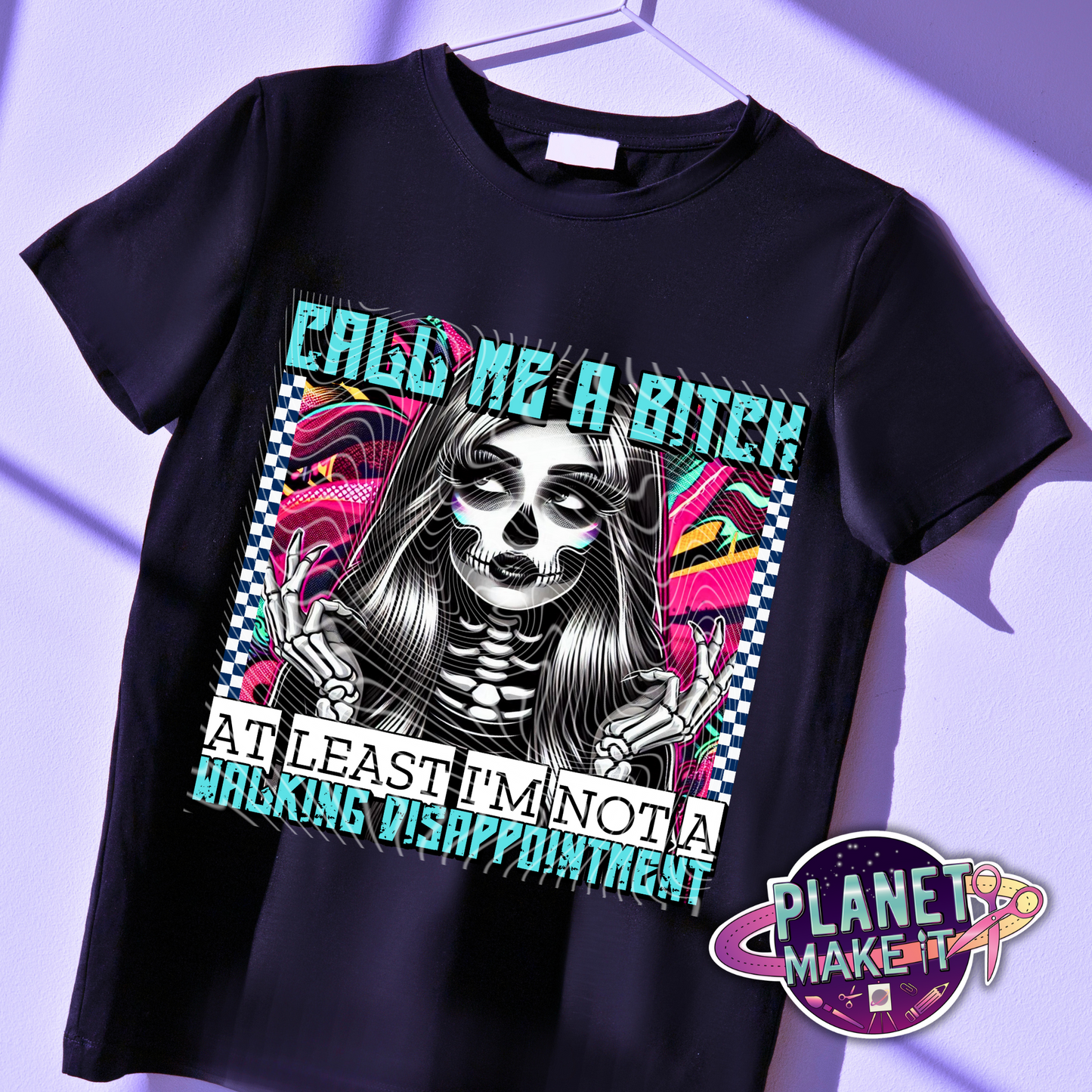 Call Me A B*tch - T-Shirt