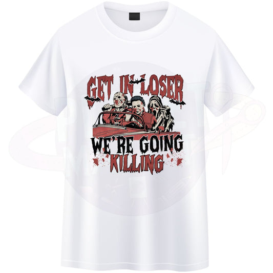Get In Loser - T-Shirt
