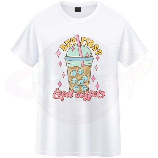 But First Iced Coffee - T-Shirt