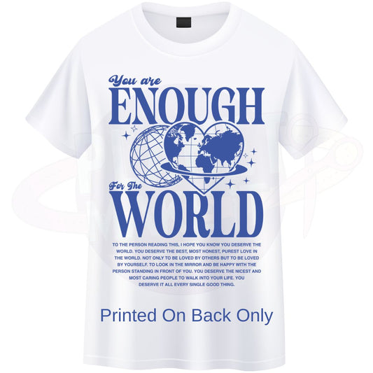 You Are Enough - T-Shirt