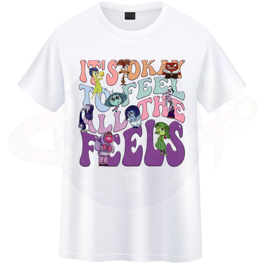 Its Okay To Feel All The Feels - T-Shirt