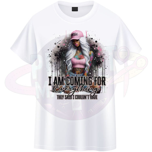 Coming For Everything - T-Shirt