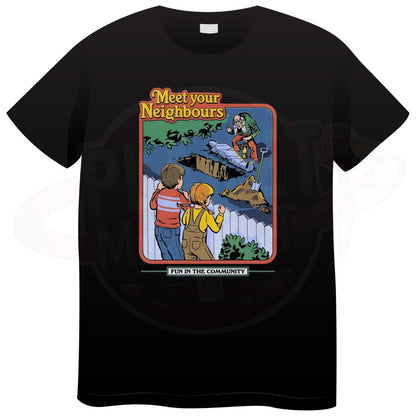 Meet Your Neighbours - T-Shirt