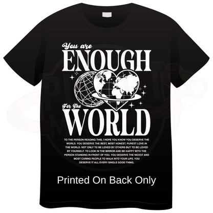 You Are Enough - T-Shirt
