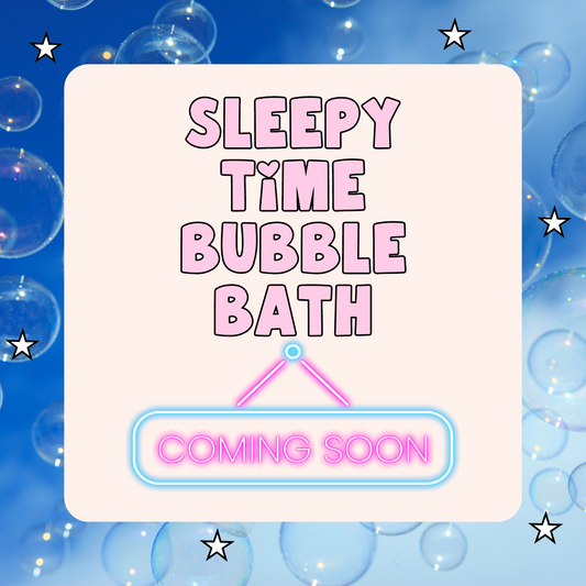 Sleepy Time Bubble Bath - Coming Soon
