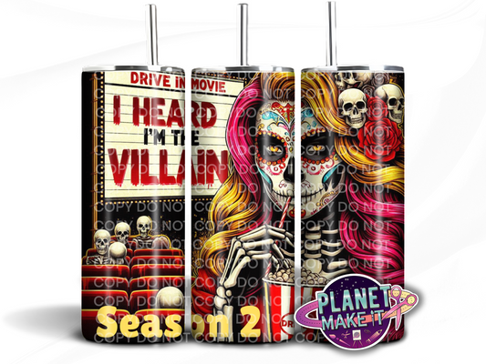 I Heard I'm The Villain - Stainless Steel Tumbler
