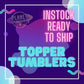 READY TO SHIP Topper Tumblers   - 15/20/30oz Tumbler